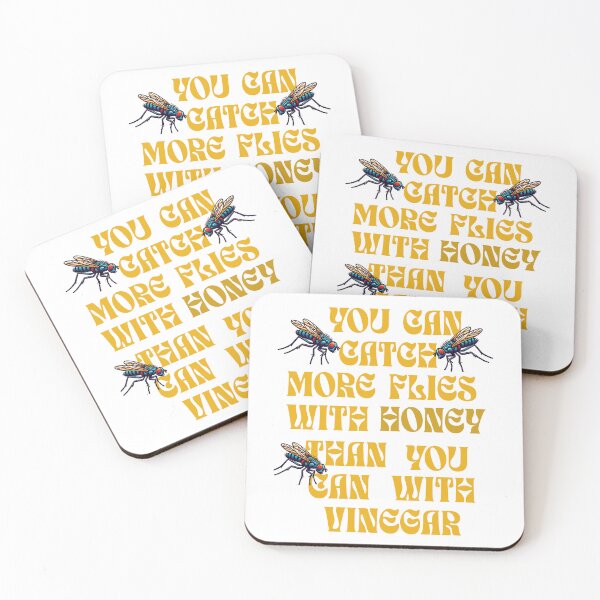 Item preview, You Can Catch More Flies With Honey Than You Can With Vinegar designed and sold by S4G Tees.