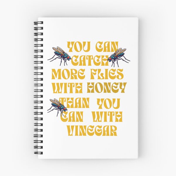 Item preview, You Can Catch More Flies With Honey Than You Can With Vinegar designed and sold by S4G Tees.