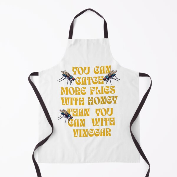 Item preview, You Can Catch More Flies With Honey Than You Can With Vinegar designed and sold by S4G Tees.