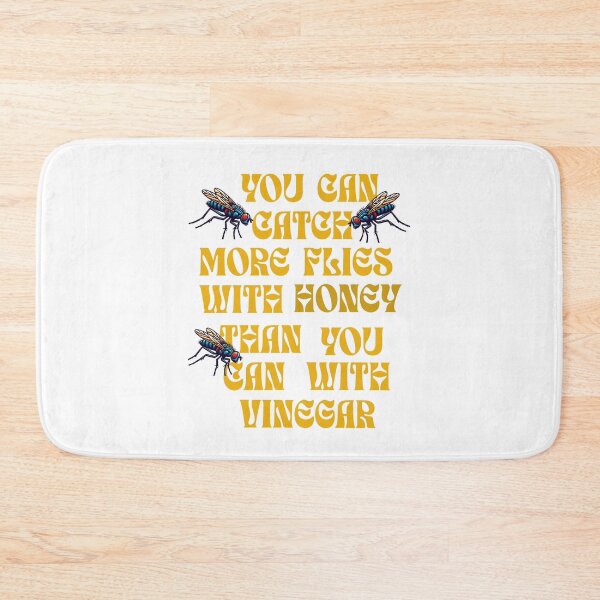 Item preview, You Can Catch More Flies With Honey Than You Can With Vinegar designed and sold by S4G Tees.
