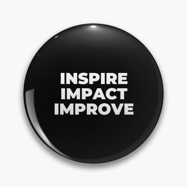 Item preview, Inspire, Impact, Improve Motivational Design designed and sold by MuzamilAhmed.