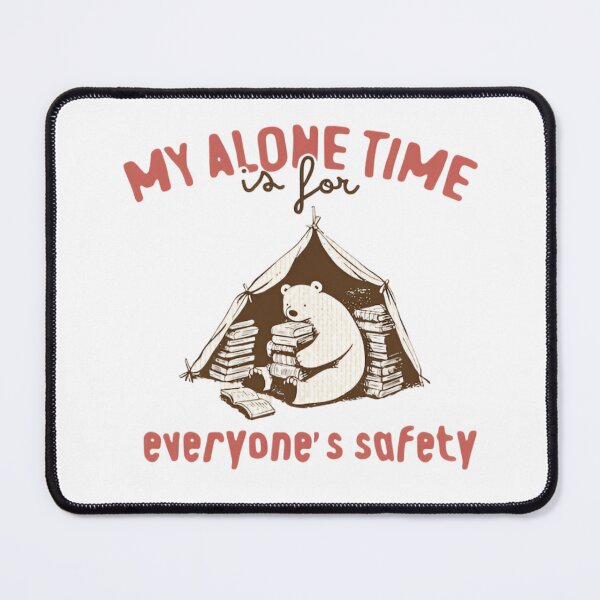 Item preview, My Alone Time is for everyone's safety - reading funny  designed and sold by Dreams  come true.