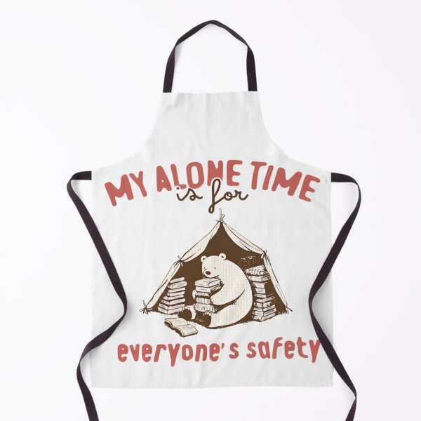 Item preview, My Alone Time is for everyone's safety - reading funny designed and sold by Dreams come true.