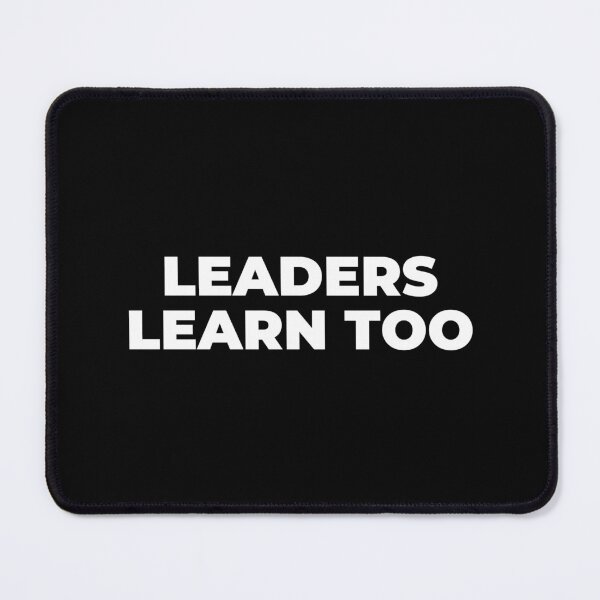 Item preview, Leaders Learn Too Growth Mindset Design designed and sold by MuzamilAhmed.