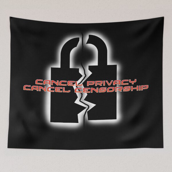 Item preview, Cancel Privacy and Cencorship designed and sold by jakersvelmax.