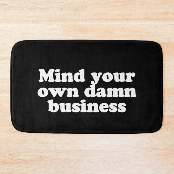 Item preview, Mind your own damn business designed and sold by Ch2Trillion.