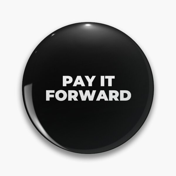 Item preview, Pay It Forward Kindness Quote designed and sold by MuzamilAhmed.
