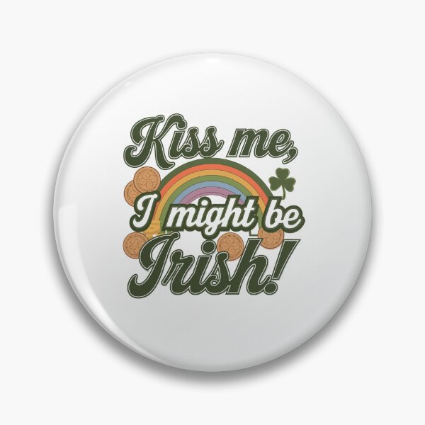 Item preview, Kiss Me I Might Be Irish - St Patricks Day Design designed and sold by Peter Stawicki.