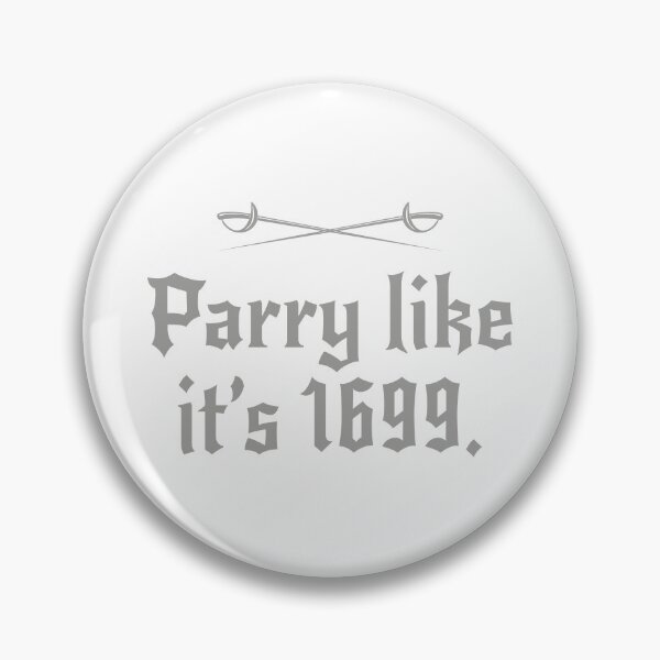Item preview, Fencing Parry Like It's 1699 designed and sold by TonySpencer.