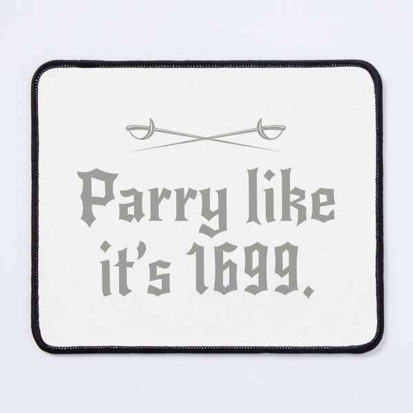 Item preview, Fencing Parry Like It's 1699 designed and sold by TonySpencer.