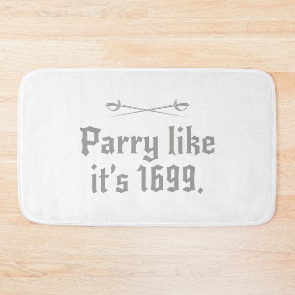Item preview, Fencing Parry Like It's 1699 designed and sold by TonySpencer.
