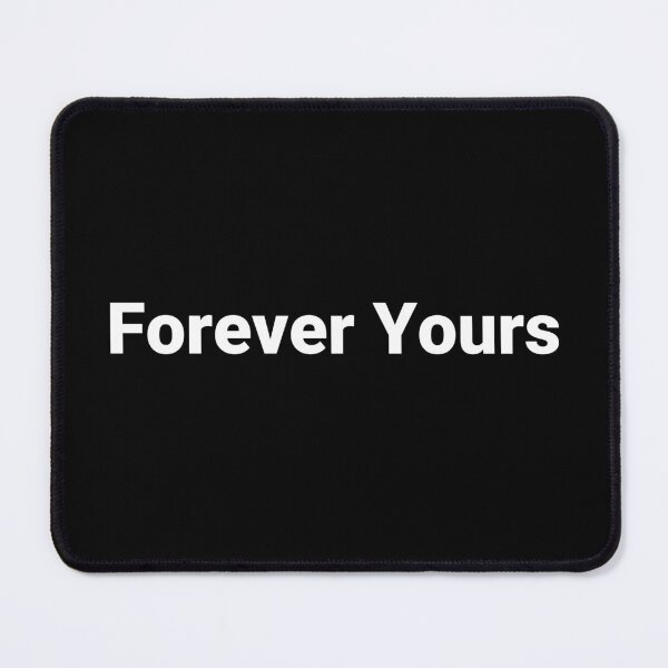Item preview, Forever Yours designed and sold by Text-based T-Shirts and Gifts.