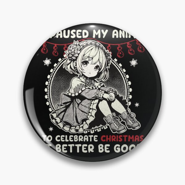 Item preview, I Paused My Anime For Christmas Fans designed and sold by LuminOrb.