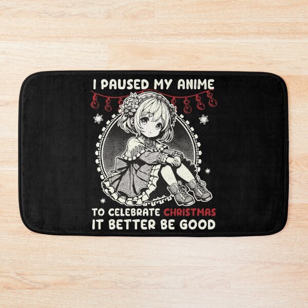 Item preview, I Paused My Anime For Christmas Fans designed and sold by LuminOrb.