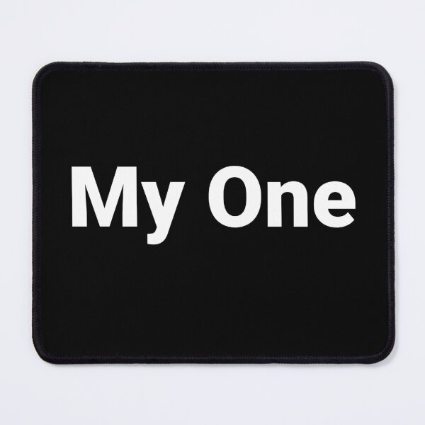 Item preview, My One designed and sold by Text-based T-Shirts and Gifts.