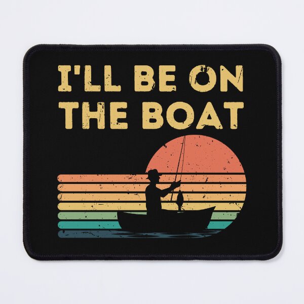 Item preview, I'll Be on The Boat Outdoor Fishing Fisherman designed and sold by Guess4best.