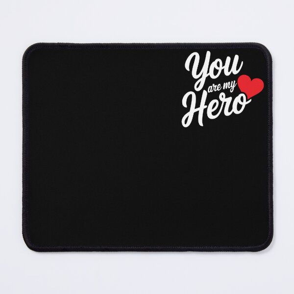 Item preview, You Are My Hero - Inspirational Design designed and sold by TeeVinci.