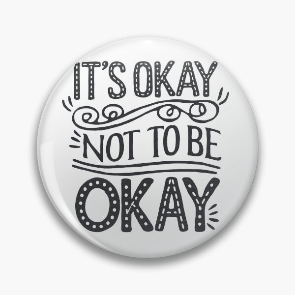 Item preview, its okay not to be ok designed and sold by Snow-Woods.