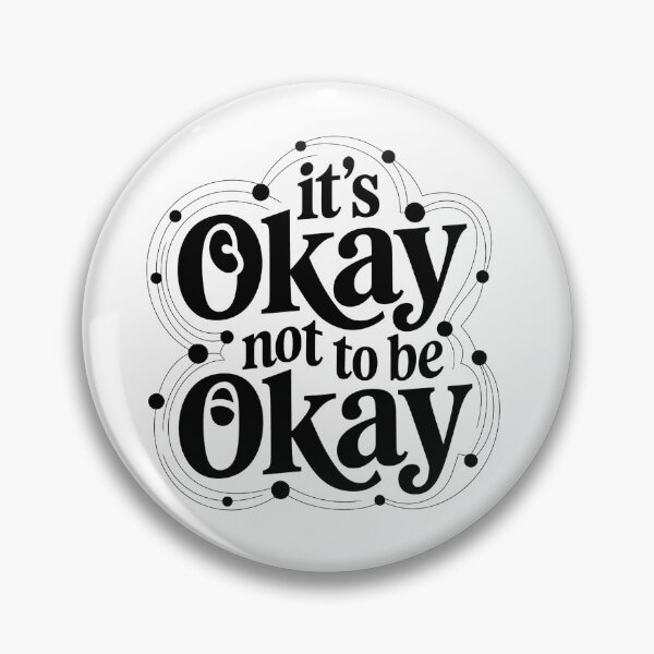 Item preview, its okay not to be ok designed and sold by Snow-Woods.