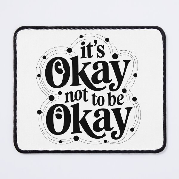 Item preview, its okay not to be ok designed and sold by Snow-Woods.