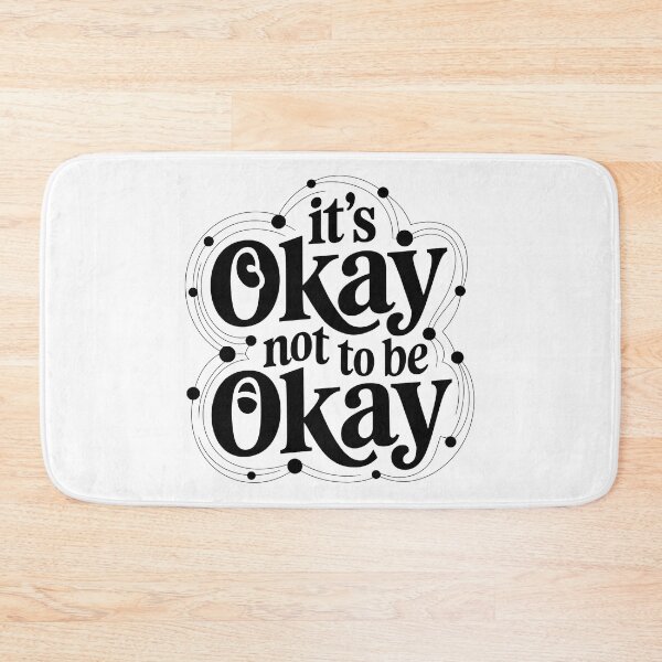 Item preview, its okay not to be ok designed and sold by Snow-Woods.