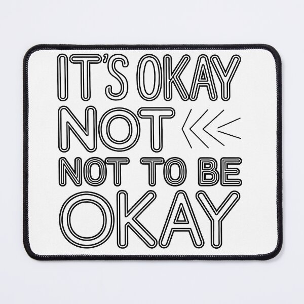 Item preview, it's okay not to be ok designed and sold by Snow-Woods.