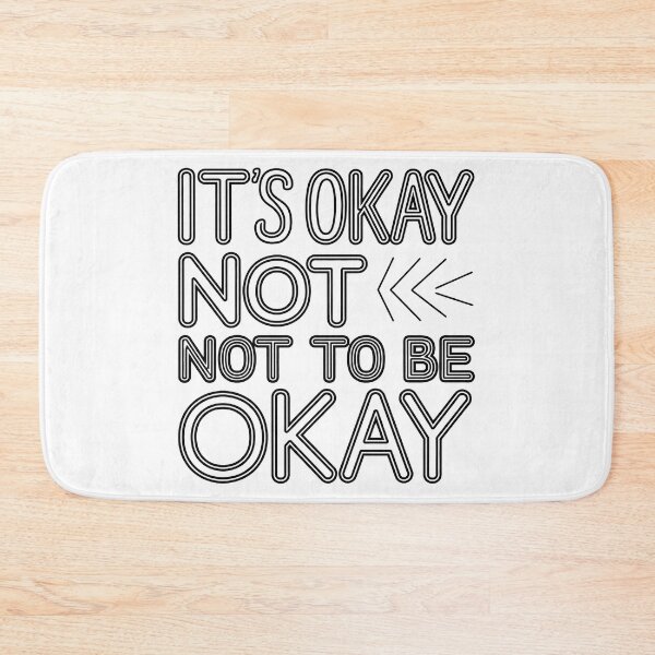 Item preview, it's okay not to be ok designed and sold by Snow-Woods.