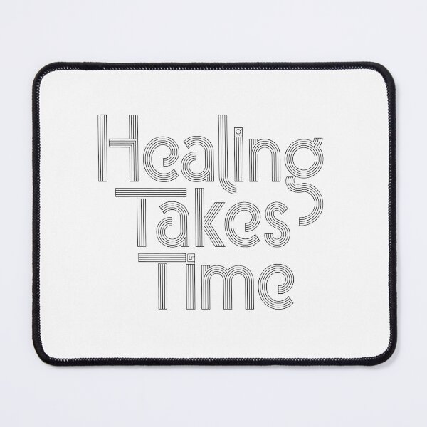 Item preview, Healing takes time mental health designed and sold by Snow-Woods.