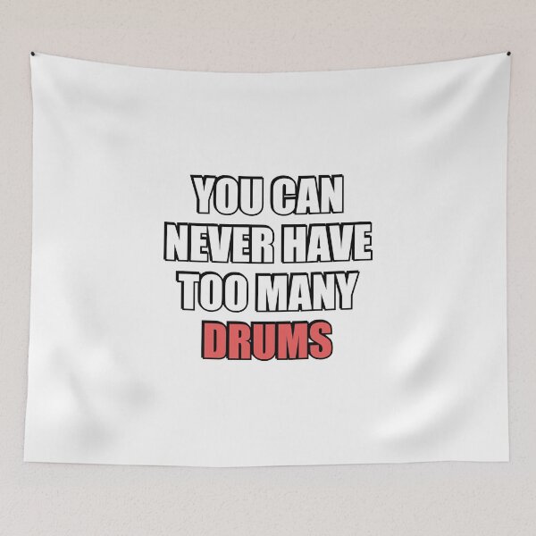 Item preview, You can never have too many Drums  designed and sold by Inspirationmotivation.