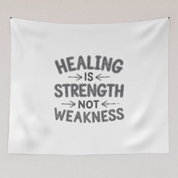 Item preview, Healing is strength not weakness designed and sold by Snow-Woods.