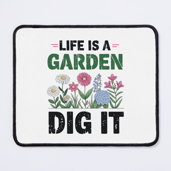 Item preview, Life is a garden dig it Garden love designed and sold by luannsemmsobre.