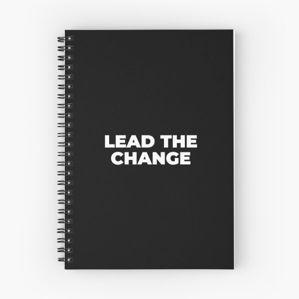 Item preview, Lead the Change Empowerment Quote designed and sold by MuzamilAhmed.