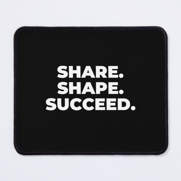 Item preview, Share Shape Succeed Motivational Quote designed and sold by MuzamilAhmed.