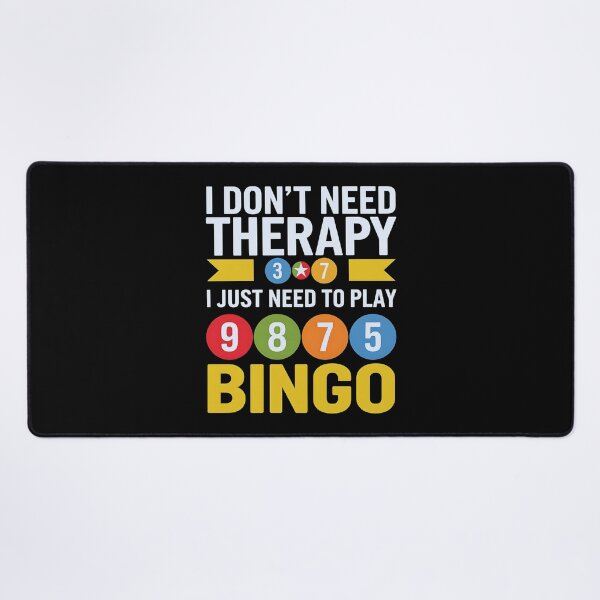 Item preview, I Don't Need Therapy I Just Need To Play Bingo designed and sold by luannsemmsobre.