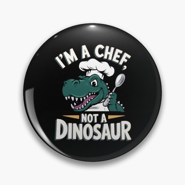 Item preview, I'm a Chef, Not a Dinosaur designed and sold by Prime-Studio.