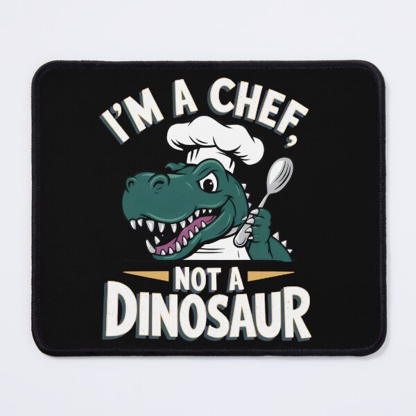 Item preview, I'm a Chef, Not a Dinosaur designed and sold by Prime-Studio.