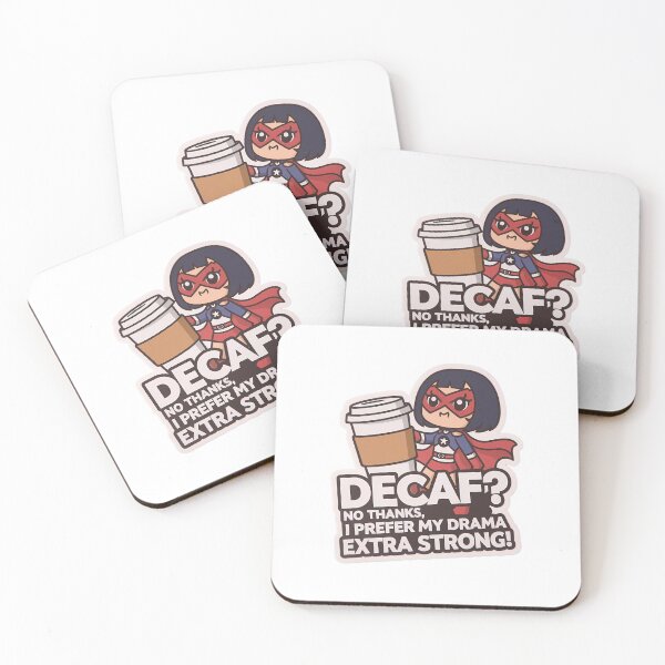 Item preview, Decaffeinated no thanks I prefer my Drama extra strong designed and sold by P2Genies.