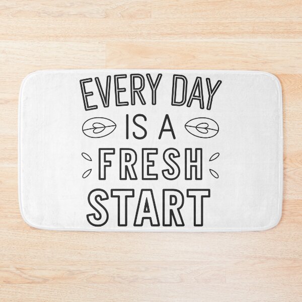 Item preview, Every day is a fresh start designed and sold by Snow-Woods.