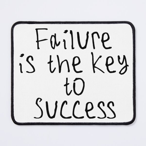Item preview, Failure Is the Key to Success designed and sold by kinpirks.