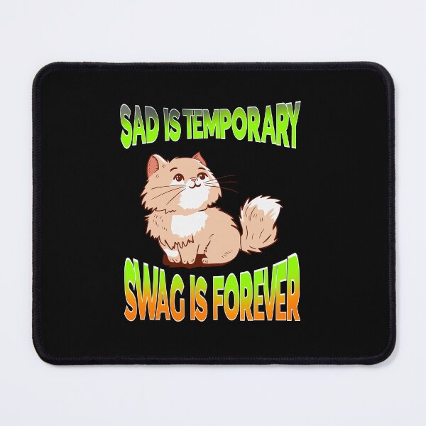 Item preview,   Sad Is Temporary Swag Is Forever designed and sold by box-artshop.