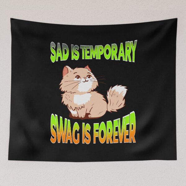 Item preview,   Sad Is Temporary Swag Is Forever designed and sold by box-artshop.