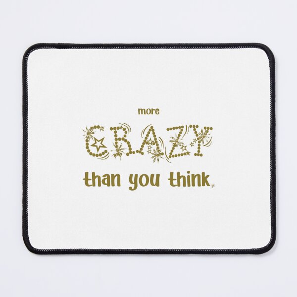 Item preview, IT'S MORE CRAZY., Unique designed and sold by villacreativa.