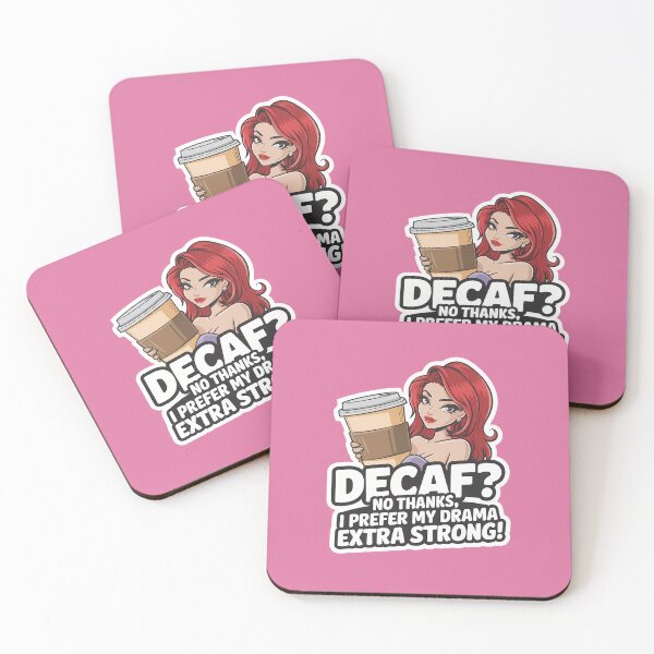 Item preview, Decaffeinated no thanks I prefer my Dramatic Art extra Strong v2 designed and sold by P2Genies.