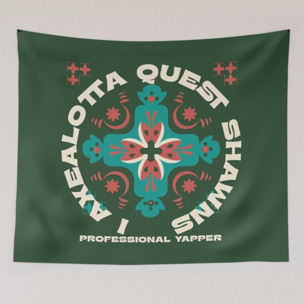 Item preview, I Axealotta Quest Shawns - Professional Yapper designed and sold by ArtemeliaDesign.