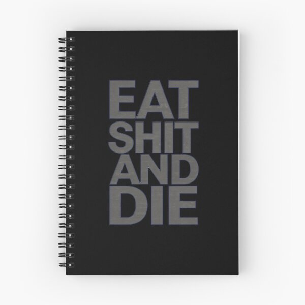 Item preview, Eat Shit And Die designed and sold by Prime-Studio.