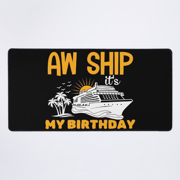 Item preview, Aw ship it's my birthday, perfect gift for anyone who loves to celebrate their special day with humor designed and sold by FelkMariShop.