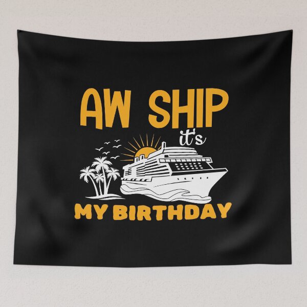 Item preview, Aw ship it's my birthday, perfect gift for anyone who loves to celebrate their special day with humor designed and sold by FelkMariShop.