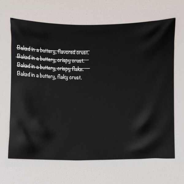 Item preview, Buttery flaky crust (white font) designed and sold by BitsNPix.