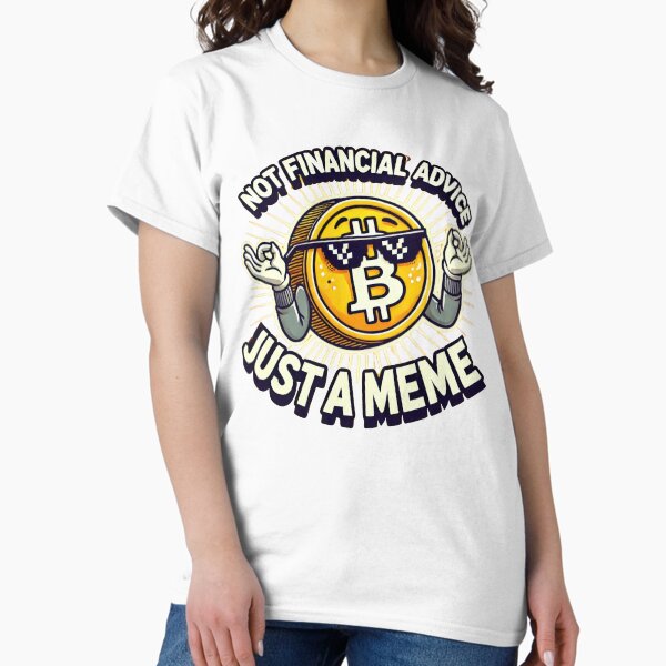 Item preview, Not Financial Advice, Just a Meme designed and sold by Glassmaster.