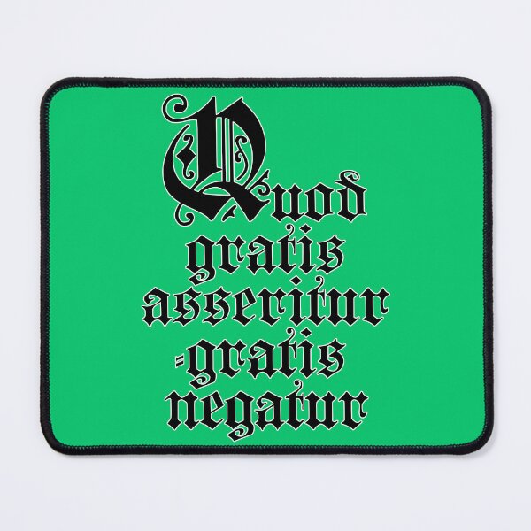 Item preview, Quod gratis assertitur, gratis negatur designed and sold by tudi.